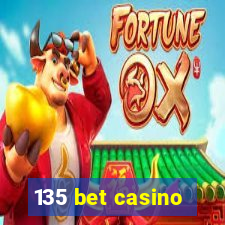 135 bet casino